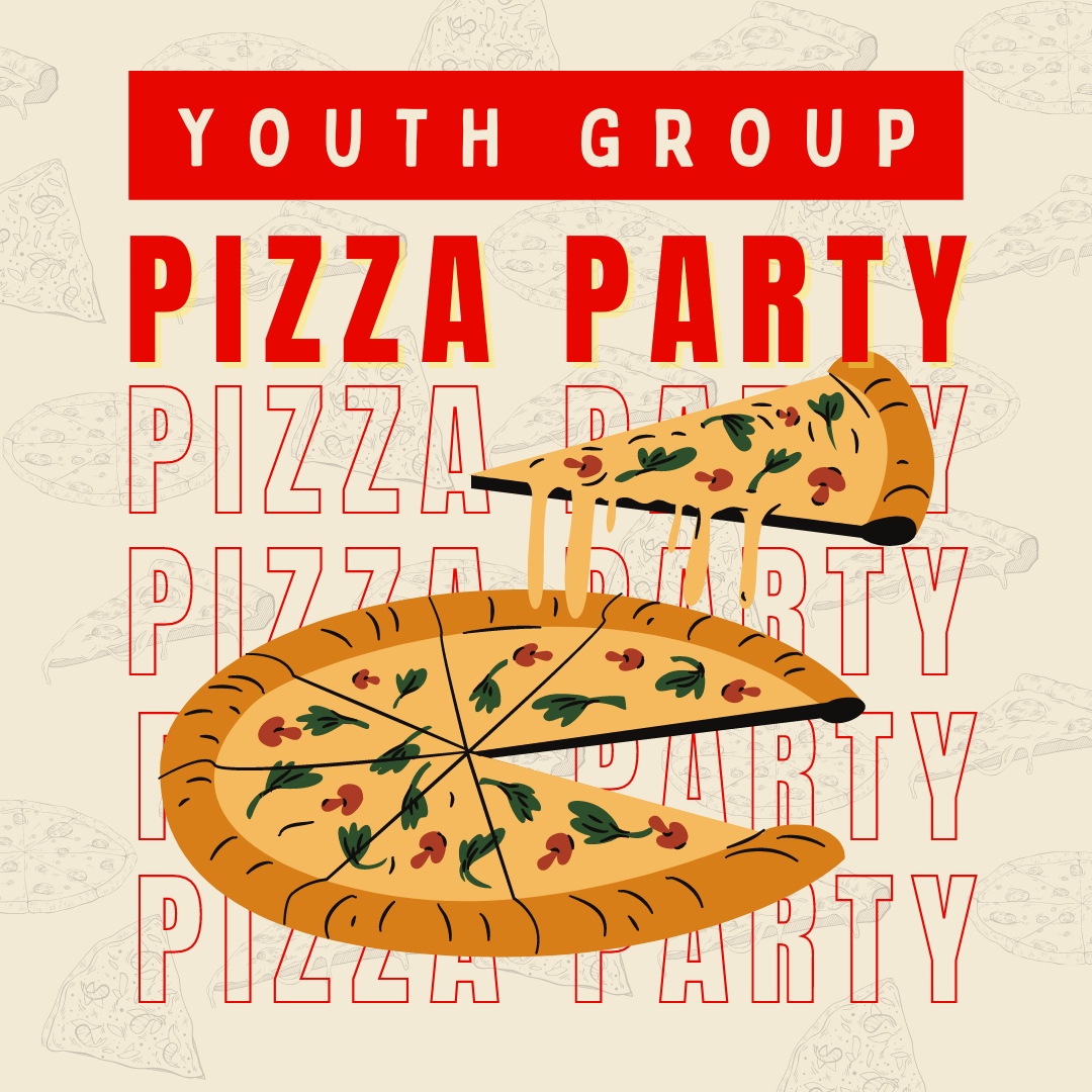 Youth Group Pizza Party - Bethlehem Church