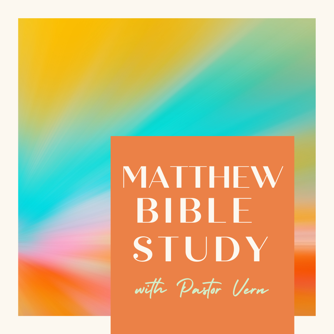 matthew-bible-study-with-pastor-vern-bethlehem-church