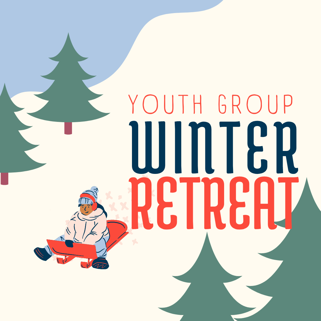 Youth Winter Retreat Bethlehem Church